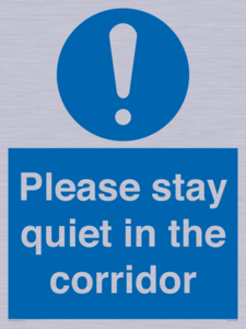 Please stay quiet in the corridor
